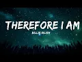 Download Lagu Billie Eilish - Therefore I Am (Lyrics) | 1hour Lyrics