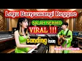 Lagu Viral❗SALAH NERIMO - Banyuwangi Reggae