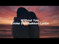 Lagu Without You Emma Steinbakken Lyrics