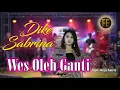 Download Lagu DIKE SABRINA - WES OLEH GANTI ( Official Music Video ) Loro sing tau tak roso saiki wes oleh tombo..