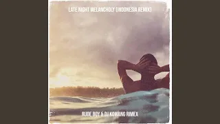 Download Late Night Melancholy (Indonesia Remix) MP3