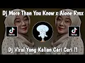 Download Lagu DJ MORE THAN YOU KNOW || DJ ALONE RIMEX VIRAL TIKTOK (DJ MANIKCI) TERBARU 2023