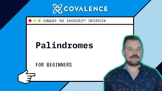 Conquer the JavaScript Interview Palindromes Beginner Skill Level