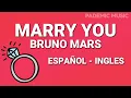 Download Lagu Bruno Mars - Marry you (Letra español - ingles)