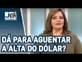 Download Lagu Denise Campos de Toledo/Até que ponto dá para aguentar a alta do dólar?