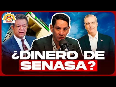 Leonel Fernández vs PRM: ¿Se usó dinero de SENASA en las elecciones?