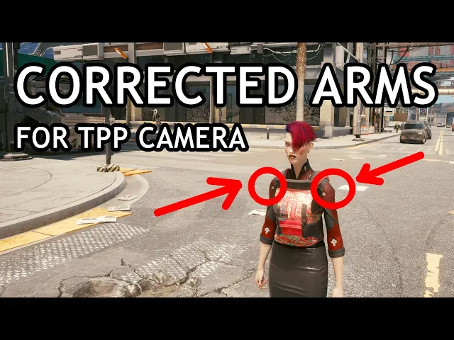 Cyberpunk2077 - ARMS CORRECTION for tpp camera