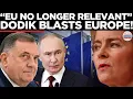 Download Lagu Dodik declares Europe IRRELEVANT, mocks EU incompetence and hysteria | Times Now World
