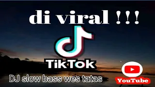 Download VIRAL🎶DJ MELODY WES TATAS🔊Slow Full Bass TikTok MP3