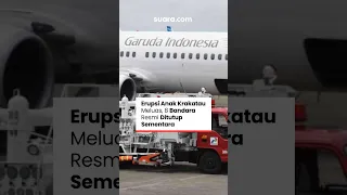 Erupsi Anak Krakatau Meluas, 8 Bandara Resmi Ditutup Sementara