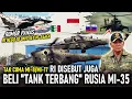 Lagu TAK CUMA MI-17 !! RI DISEBUT JUGA BELI \