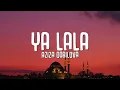 Aziza Qobilova - Ya LaLa (Lyrics)