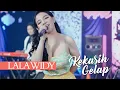 Download Lagu Lala Widy | Kekasih Gelap | Official Video