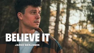 Believe It Jared Benjamin 