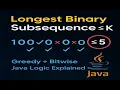 Longest Binary Subsequence K Leetcode 2311 greedy bitwise approach Java