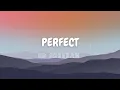 Ed Sheeran - Perfect (Lyrics)