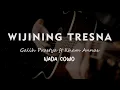 Download Lagu WIJINING TRESNA // Galih Prastya ft Ilham Annas // KARAOKE GITAR AKUSTIK NADA COWO ( MALE )