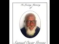 Celebrating the Life of Mr Samuel Oscar Greene