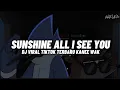 Lagu DJ SUNSHINE ALL I SEE YOU KANE ABIEZZ TIRA RMX 2025 VIRAL TIKTOK