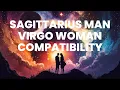 Sagittarius Man and Virgo Woman Compatibility The Fiery Archer Meets the Pragmatic Maiden