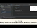 Live Coding Binary Tree Traversals Inorder Preorder Postorder Levelorder Data Structures And Algo