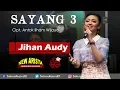 Download Lagu Jihan Audy - Sayang 3 | Dangdut [OFFICIAL]