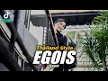 Lagu Dj Egois ( Lesti ) - THAILAND STYLE X SLOW BASS