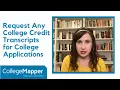 Request Any College Credit Transcripts for College Applications