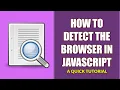 4 Ways to Detect The Browser With Javascript