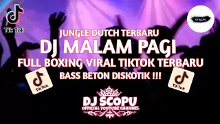 jungle dutch boxing dj malam pagi full boxing bass beton viral tiktok terbaru mengkane 