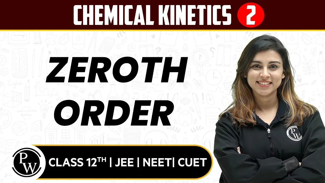Chemical Kinetics: Zeroth Order & Rate Laws Explained | JEE/NEET