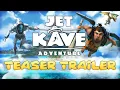 Download Lagu Jet Kave Adventure - Teaser Trailer ESRB