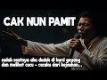 Download Lagu SEDIH MENDENGAR CAK NUN HARUS PAMIT DARI PANGGUNG MAIYAH UNTUK SEMENTARA