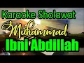 Download Lagu MUHAMMAD IBNI ABDILLAH || KARAOKE SHOLAWAT || NADA COWOK