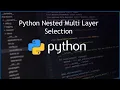 Python Nested Multi Layer Selection