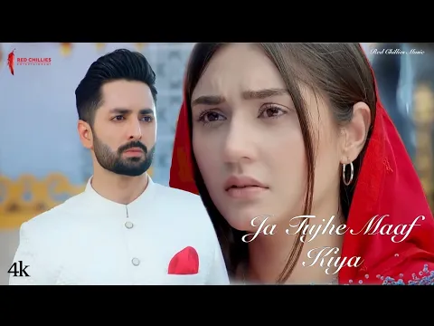 Download MP3 Ja Tujhe Maaf Kiya | Full Video Song 4K| Do Bol |Nabeel Shaukat_Aima Baig_Red Chillies Music