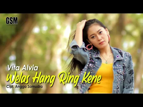 Download MP3 Dj Welas Hang Ring Kene - Vita Alvia I Official Music Video