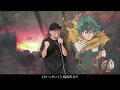 【My Hero Academia】7th season OP「Curtain Call / Yuuri」 Cover by ZUMA