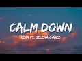Calm Down - Rema ft.  Selena Gomez - (Lyrics)🎵