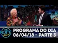 Download Lagu The Noite (06/04/18) - Parte 3