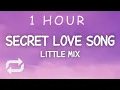 Download Lagu Little Mix - Secret Love Song (Lyrics) ft Jason Derulo | 1 HOUR