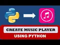 Create Your Own Music Player Using Python I Python Project Beginners to Advance