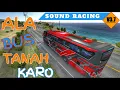 KODENAME SOUND BUSSID V3.7 ALA SOUND RACING TANAH KARO TERBARU