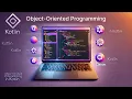 Object Oriented Programming in Kotlin Comprehensive Guide
