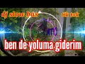 Download Lagu DJ BENDE YOLUMA GIDERIM || SLOW BASS