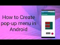 How to Create pop-up menu in Android
