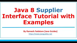Java 8 Supplier Interface Tutorial with Examples Lambda Expression