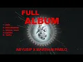 ABYUSIF x MARWAN PABLO - 7OB & KASHAT  (Full Album)