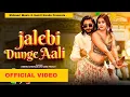 Download Lagu Jalebi Dunge Aali - Raj Mawar Manisha Sharma | Neenu Sindhar | Miss Princy New Haryanvi Song 2025