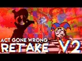 Lagu ACT GONE WRONG RETAKE V2 | LWP: TERMINATED (Crashy's Own Apocalypse)